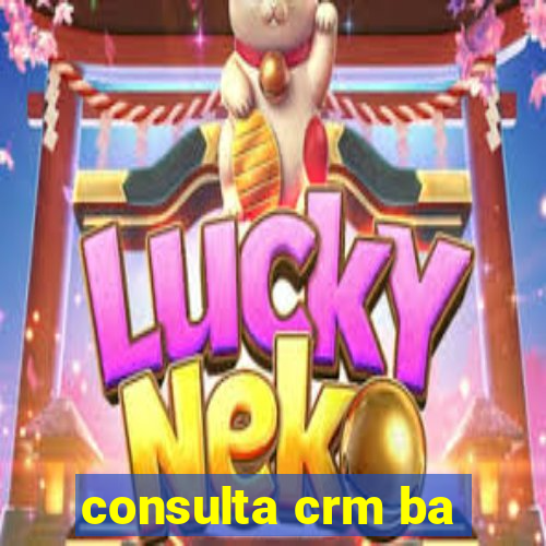 consulta crm ba